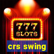 crs swing